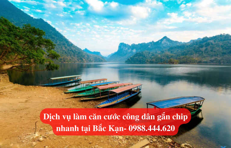 Dịch vụ làm căn cước công dân gắn chip nhanh tại Bắc Kạn
