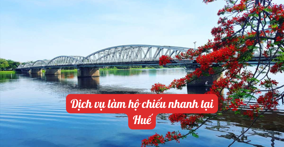 Dịch vụ làm hộ chiếu nhanh tại Huế
